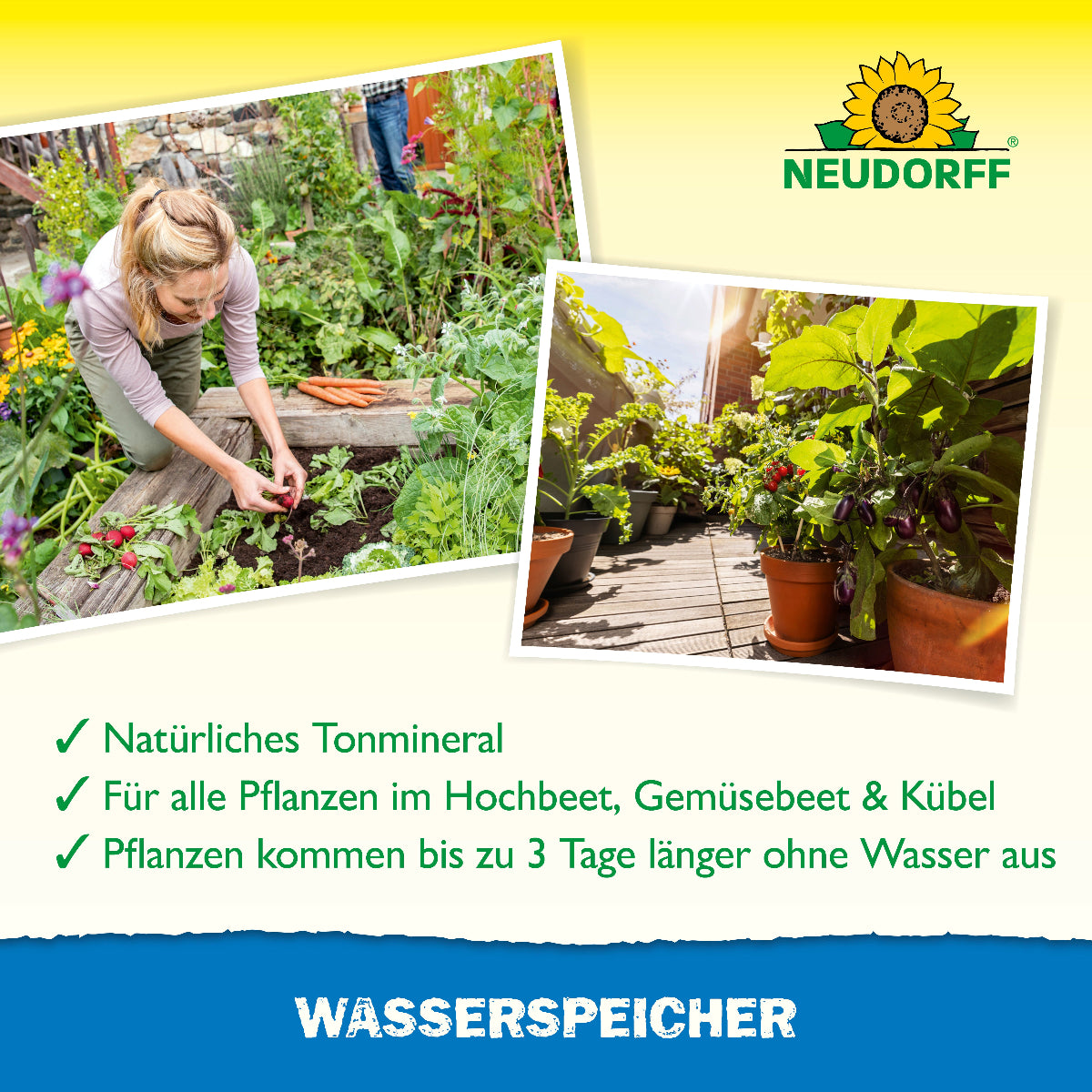 Der Wasserspeicher von Neudorff ist ein narürliches Tonmineral, durch das Pflanzen im Hochbeet, Gemüsebeet und Kübel bis zu 3 Tage länger ohne Wasser auskommen